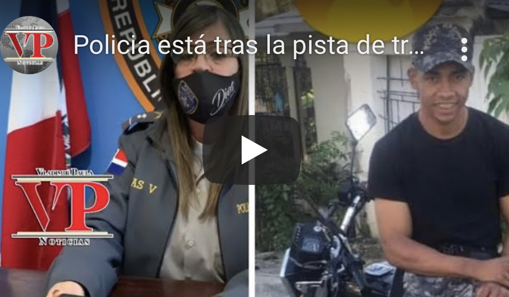 Policía está tras la pista de tres acusados de matar raso para quitarle pistola en SFM