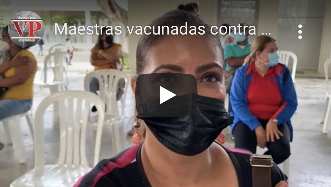 Maestras vacunadas contra COVID-19 llaman a la población a ponerse vacuna sin miedo cuando les toque