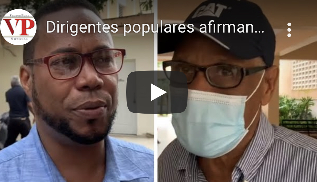 Dirigentes populares aseguran Policía Nacional debe ser eliminada y sustituida por una institución seria