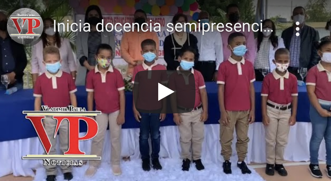 Inicia docencia semipresencial en los municipios Tenares, Salcedo y Villa Tapia