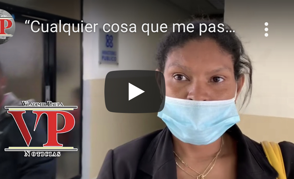 “Cualquier cosa que me pase él es el responsable”