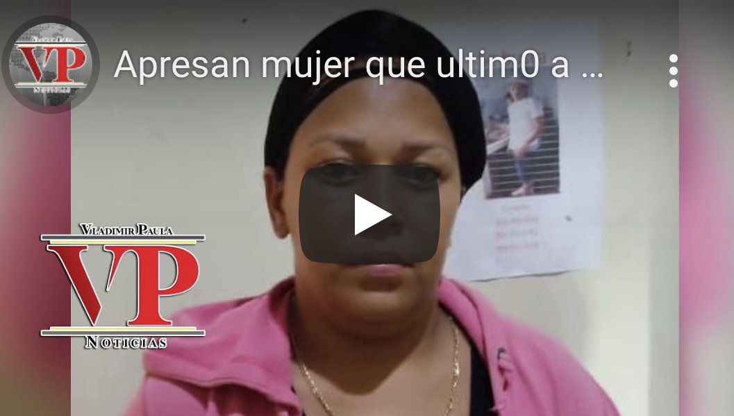 Apresan mujer celosa que mató pareja porque lo vio con otra en municipio de Hostos