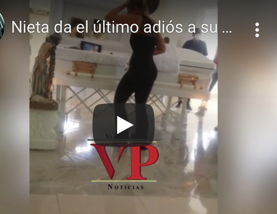 Nieta da el último adiós a su abuela bailando frente a su caja