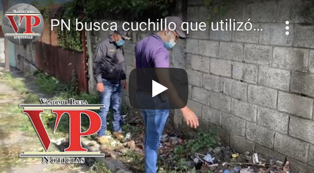PN busca cuchillo que utilizó menor para matar madrastra; él confesó que lo boto en sector La Javiela