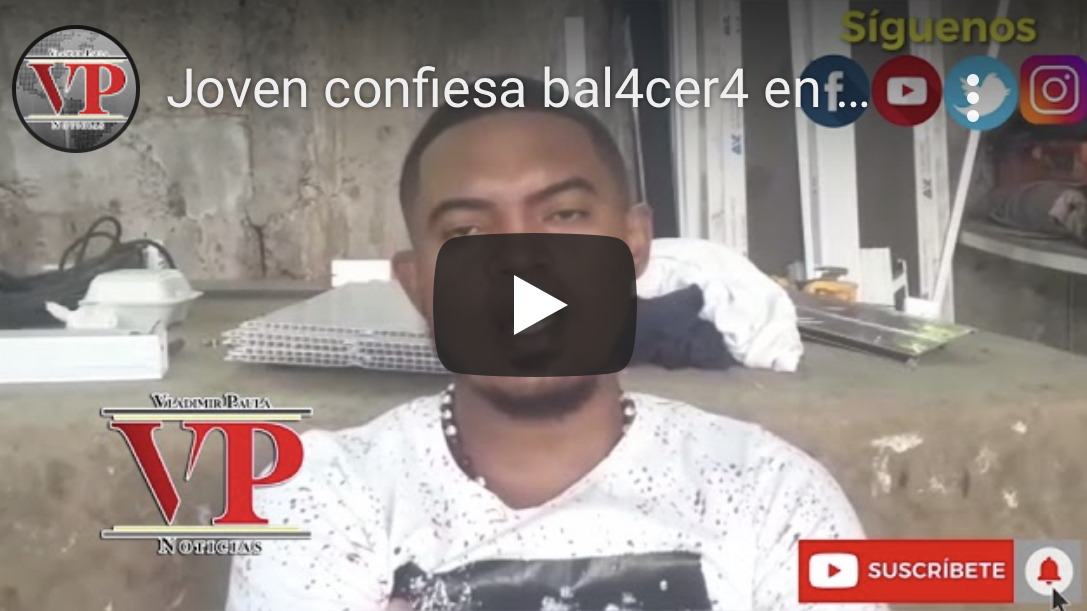 Joven confiesa balacera en SFM donde murieron tres era dirigida hacia él; identifica presuntos autores