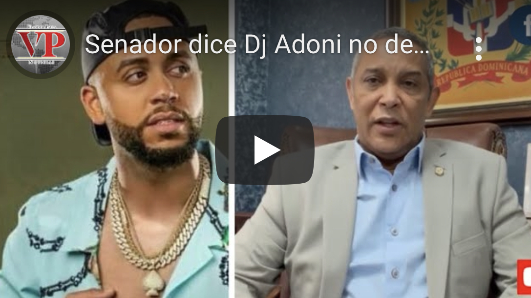 Senador prov. Duarte dice Dj Adoni no debe ser crucificado y las autoridades deben asumir responsabilidades