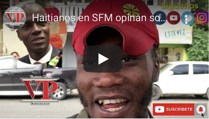 Haitianos en SFM opinan sobre el asesinato del presidente de Su país Jovenel Moises