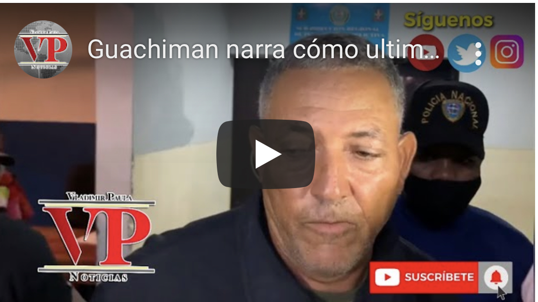 Guachimán narra cómo ultimó a un ladrón en una envasadora de gas en las Guáranas