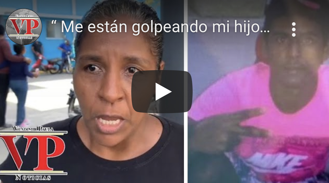 “Me están matando a golpes a mi hijo en la cárcel de Vista al Valle SFM” denuncia mujer