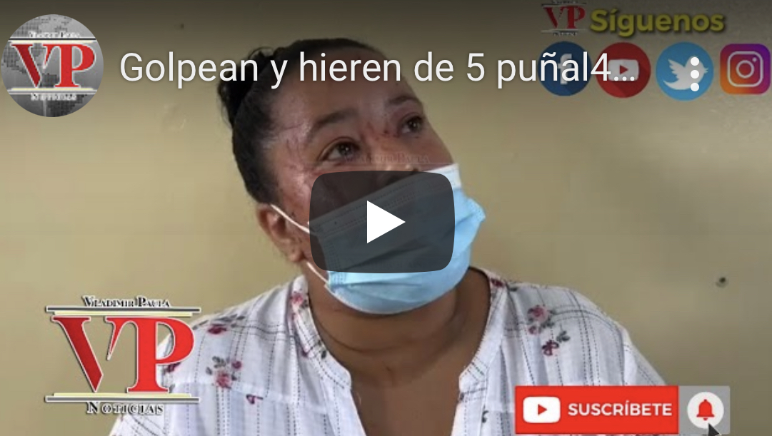 Golpean y hieren  de 5 puñaladas a una mujer en barrio Azul SFM