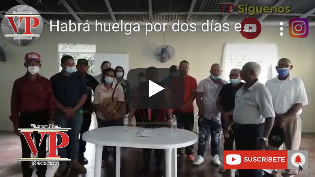 Habrá huelga por dos días en el municipio de Las Guáranas