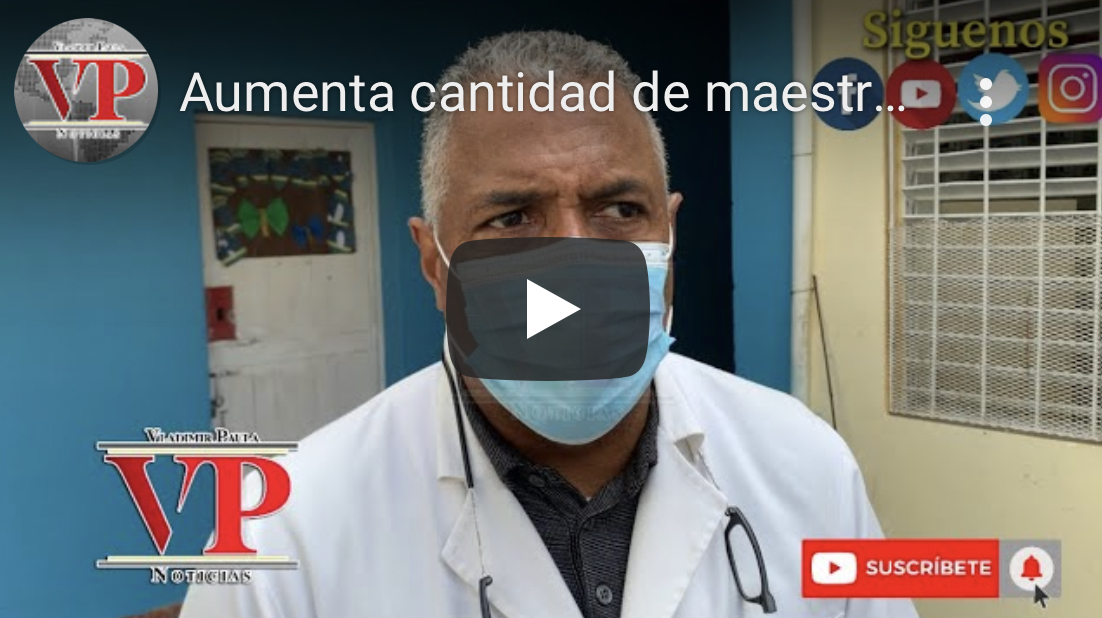 Aumenta cantidad de maestros contagiados por COVID-19 en la provincia Duarte