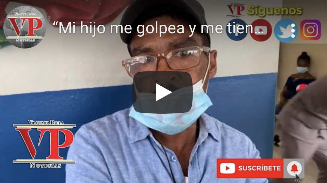 “Mi hijo me golpea y me tiene la casa debaratá” denuncia hombre en SFM