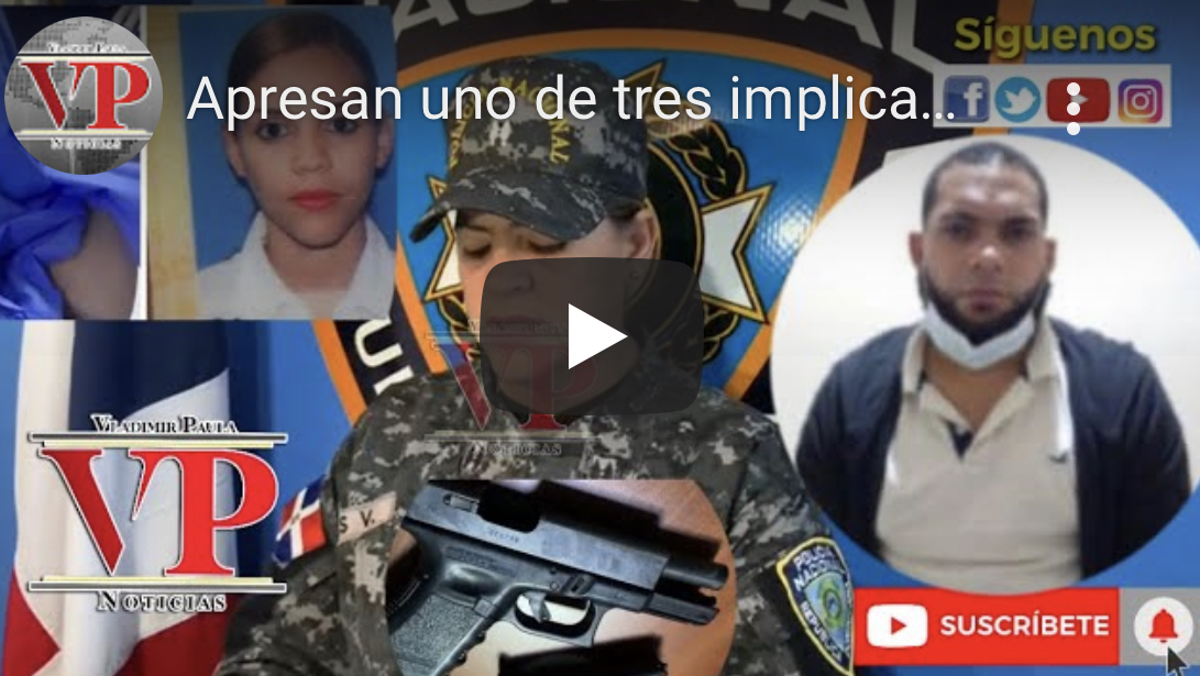 Apresan uno de tres implicados en muerte de mujer y heridas a hombre en zona norte SFM