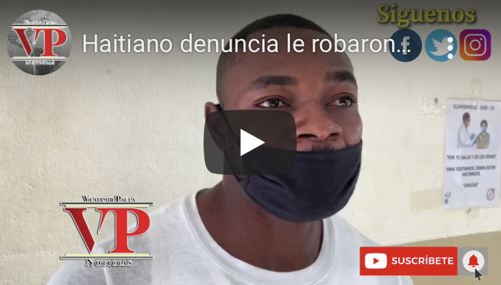 Haitiano denuncia le robaron mochila con ropas y documentos personales en SFM