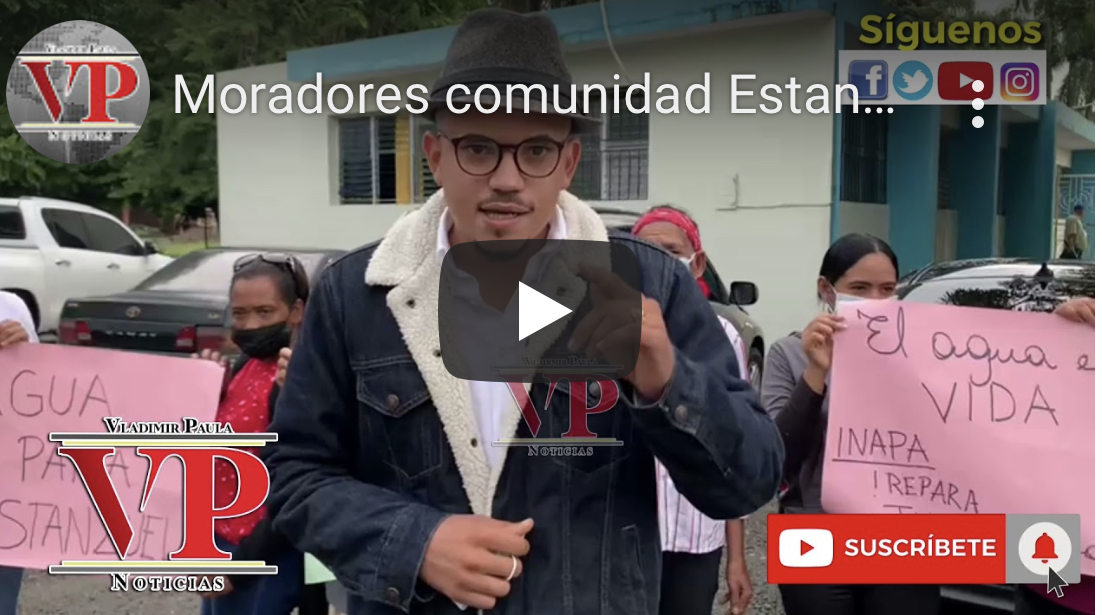 Moradores comunidad Estanzuela exigen agua potable; carecen del servicio desde abril