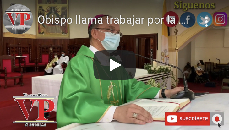 Obispo llama trabajar por la paz,la justicia y el desarrollo en SFM