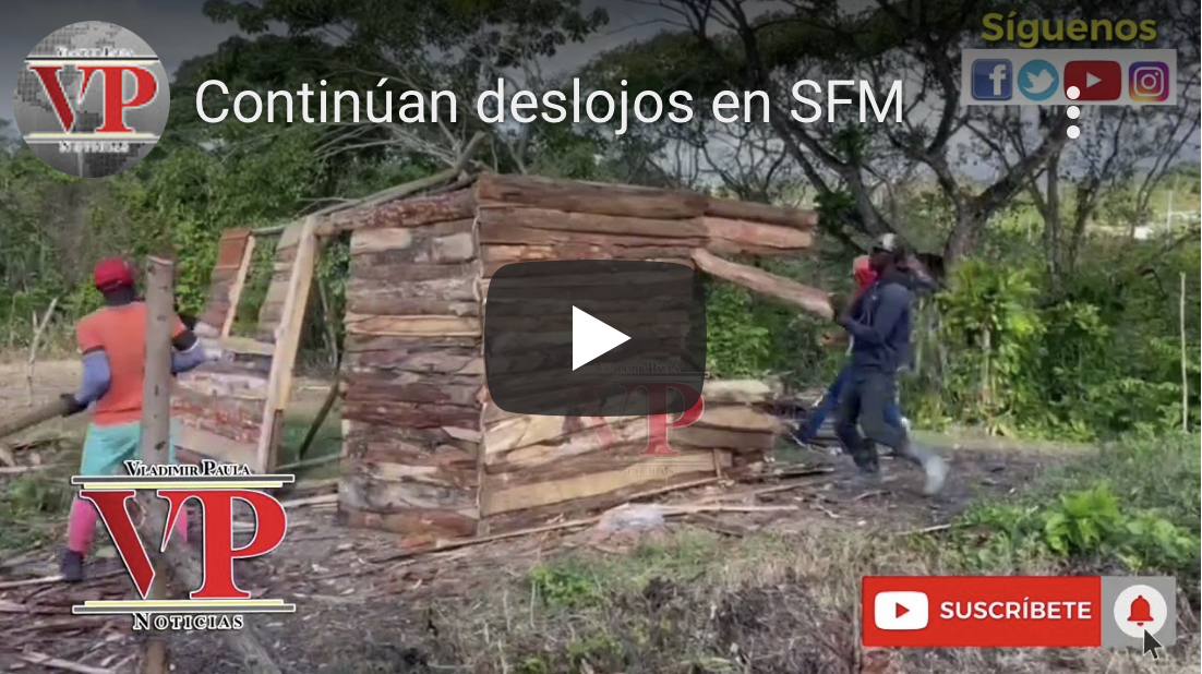 Continúan desalojos en terrenos invadidos en distintas zonas de SFM