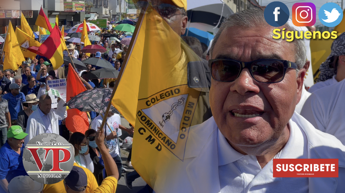 Colegio Médico Dominicano y otros gremios marchan en SFM en contra de las ARS y AFP