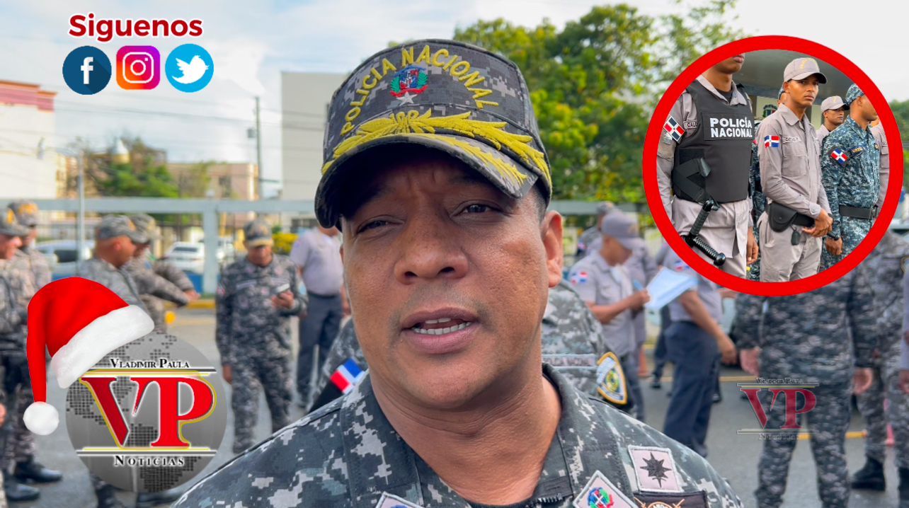 General garantiza seguridad ciudadana durante la Navidad en SFM y demás municipios de la provincia Duarte