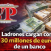 Ladrones cargan con 30 millones de euro