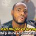 “A esa mujer yo le pagaba todo y mira lo que me hizo”