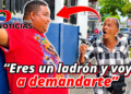 ¡GUERRA POR UNA PASOLA! Mujer enfrenta a hombre que la acusó de ladrona tras negocio fallido con su hijo