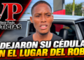 “Dejaron mi cédula en el lugar del robo para acusarme”, denuncia joven tras entregarse a la Policía