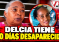 Delcia lleva 20 días desaparecida; su familia está desesperada